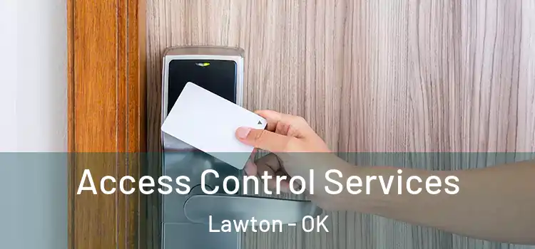 Access Control Services Lawton - OK