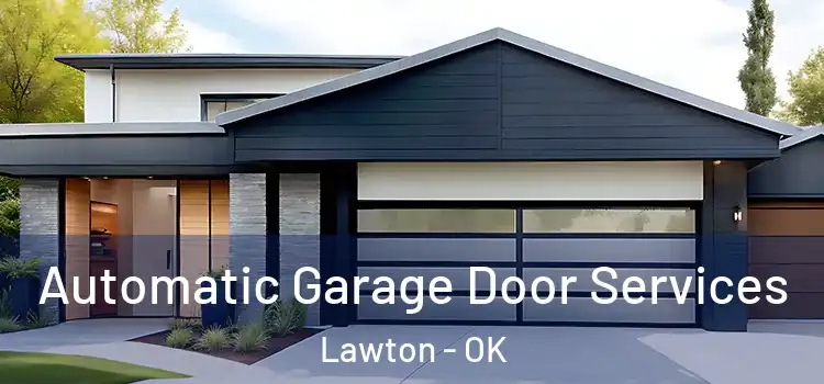  Automatic Garage Door Services Lawton - OK