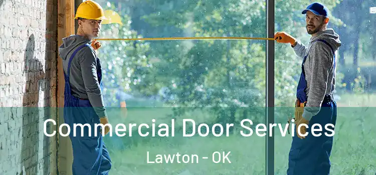 Commercial Door Services Lawton - OK