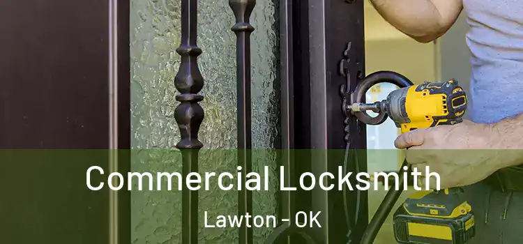 Commercial Locksmith Lawton - OK