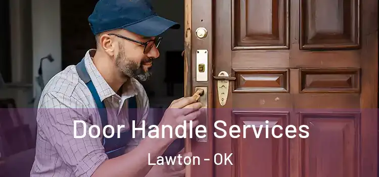 Door Handle Services Lawton - OK