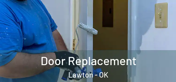 Door Replacement Lawton - OK