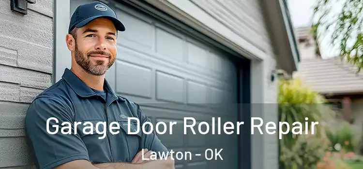  Garage Door Roller Repair Lawton - OK
