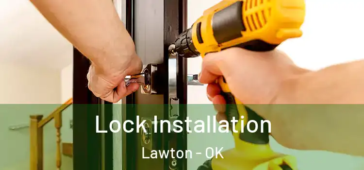 Lock Installation Lawton - OK
