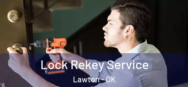 Lock Rekey Service Lawton - OK