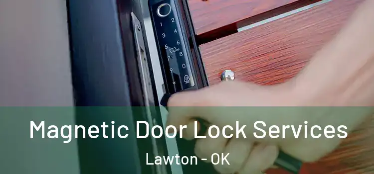 Magnetic Door Lock Services Lawton - OK