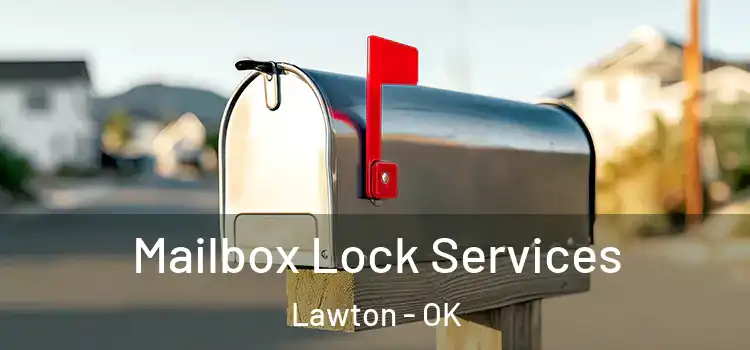 Mailbox Lock Services Lawton - OK