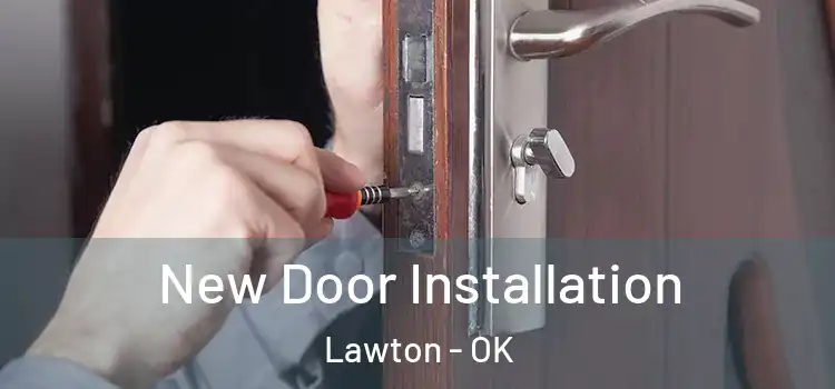 New Door Installation Lawton - OK
